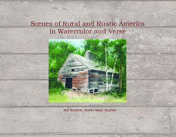 Scenes of Rural and Rustic America in Watercolor and Verse