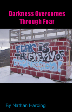 Darkness Overcomes Through Fear