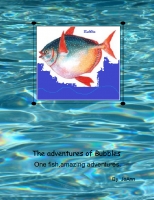 The Adventures of Bubbles the Fish (Book 01)