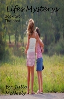 Lifes Mysterys Book 2: The past