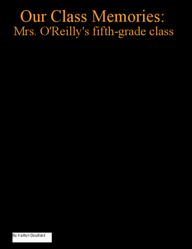 OUR CLASS MEMORIES