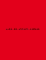 Life in London series