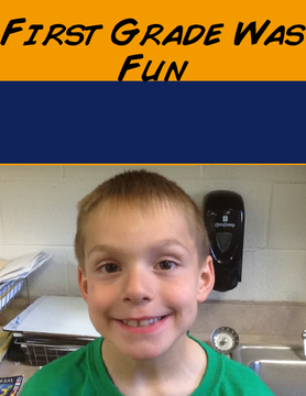 First Grade Was Fun