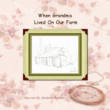 When Grandma Lived On Our Farm