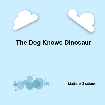 The Dog Knows Dinosaur