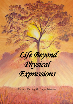Life Beyond Physical Expressions