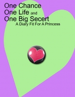 One Chance One Life and One Big Secert