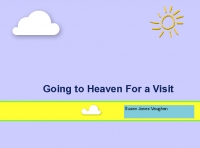 Going to Heaven For A Visit