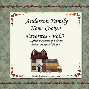 Anderson Family Home Cooked Favorites -  Vol. 3