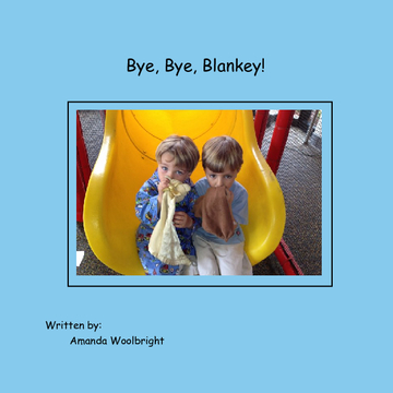 Bye, Bye Blankey!