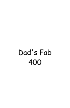 Dad's Fab 400