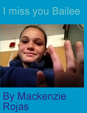 I miss you Bailee