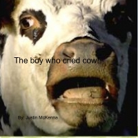 the boy who cried cow!