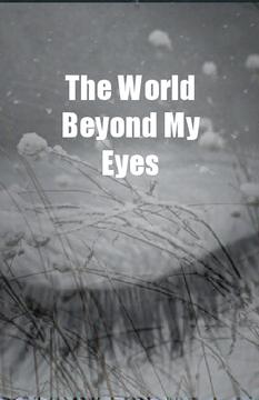 The World Beyond My Eyes