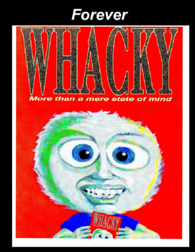 Forever WHACKY