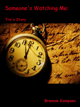 Someone's Watching Me: Tre's Story