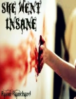 She Went Insane