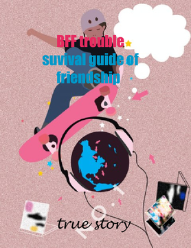 Bff trouble (suvival giude of friend