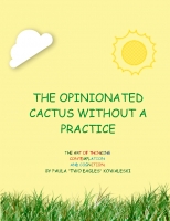 THE OPINIONATED CACTUS WITHOUT A PRACTICE