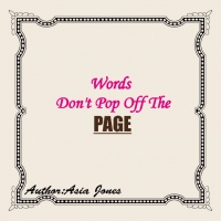 Words Don't Pop Off The Page