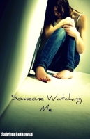 Someone watching me