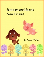 Bubbles and Bucks New Friend