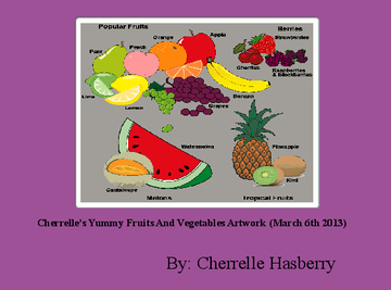 Cherrelle's Yummy Fruits And Vegetables Artwork (March 6th 2013)
