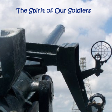 The Spirit of Our Soldiers