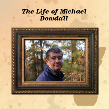 The Life of Michael Dowdall