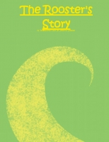 The Rooster's Story