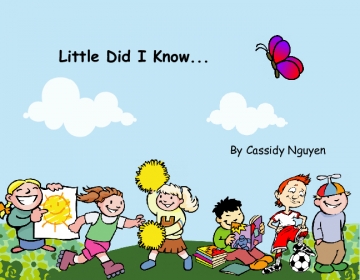 Little did I know
