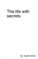 The life of secrets
