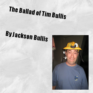 The Ballad of Tim Bullis
