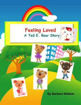 Feeling Loved, A Ted E. Bear Story