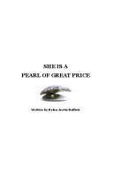 SHE IS A PEARL OF GREAT PRICE