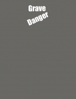 Grave Danger