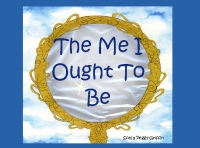The Me I Ought To Be