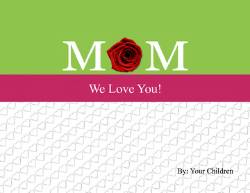 Mom We Love You!