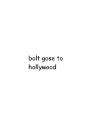 bolt gose to hollywood