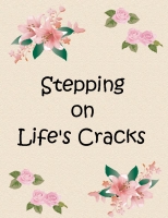 Stepping on Life's Cracks