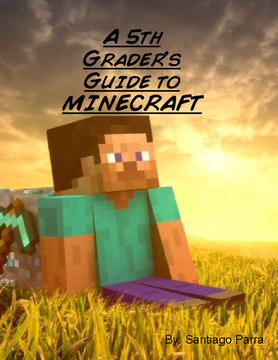 A 5th Grader's Guide to Minecraft