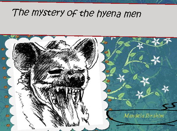 The mystrey of the hyna men