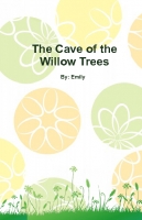 The Cave of the Willow Trees
