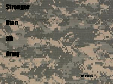 Stronger than an Army