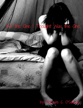 For The One I Thought Was the One