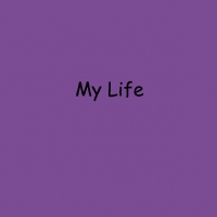 My Life