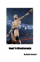 Road To Wrestlemania