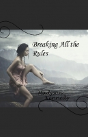 Breaking All the Rules