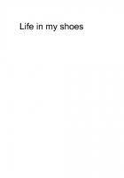Life in my shoes.