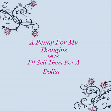 A Penny For My Thoughts